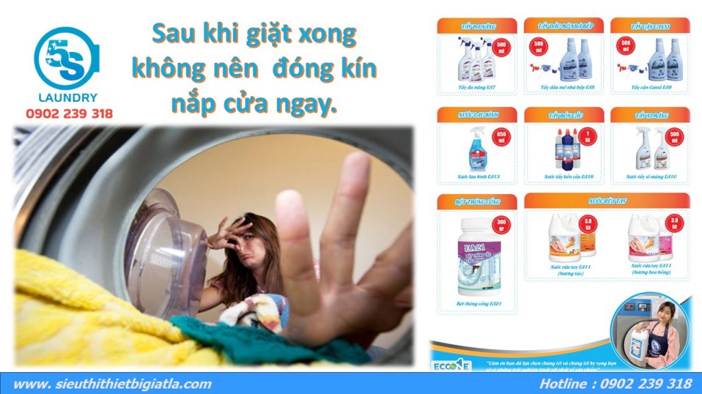 Sau khi giặt xong không nên đóng kín nắp cửa tránh lồng giặt bị hôi.