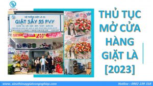 Những điều bạn nên biết khi mở cửa hàng giặt là [2023]