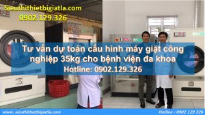 Tư vấn dự toán cấu hình máy giặt công nghiệp 35kg cho bệnh viện đa khoa