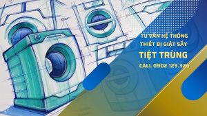 Tư vấn thiết kế hệ thống giặt là tiệt trùng bệnh viện - Hotline 0902.129.326