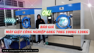 Báo giá máy giặt công nghiệp 60kg 70kg 80kg 100kg 120kg 130kg nên mua