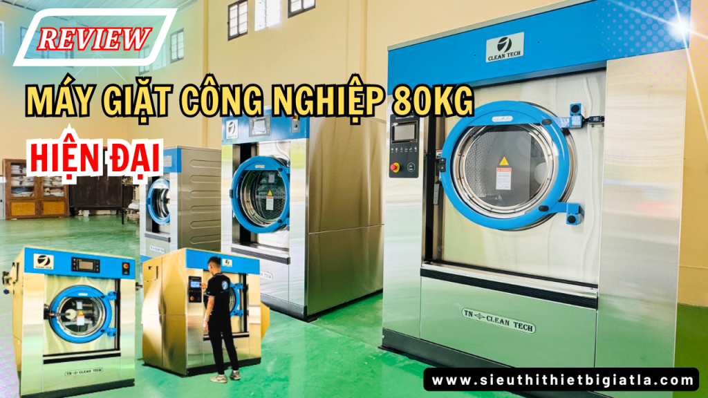 Review Máy giặt công nghiệp 80kg