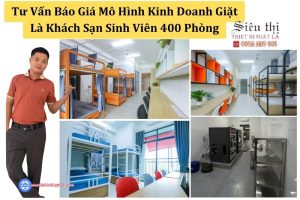 Tư vấn báo giá mô hình kinh doanh giặt là khách sạn sinh viên 400 phòng