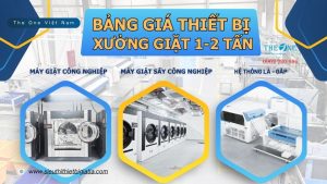 Bảng giá thiết bị giặt là công nghiệp cho xưởng giặt 1 đến 2 tấn