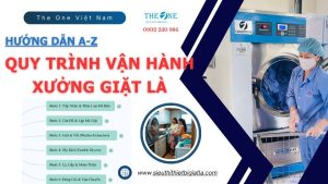 Quy trình vận hành xưởng giặt là công nghiệp – Chuẩn hóa từ A-Z