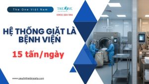 Hệ thống giặt là công nghiệp bệnh viện Kế hoạch đầu tư 15 tấnngày