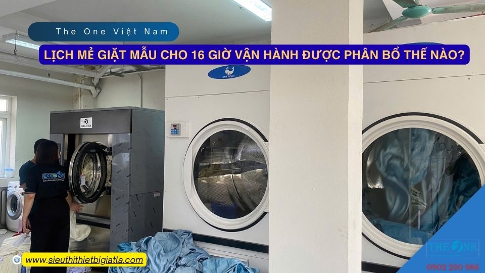 Lịch mẻ giặt mẫu cho 16 giờ vận hành được phân bổ thế nào