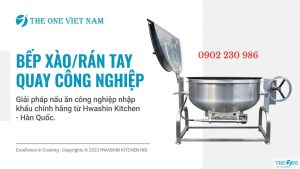 Chảo Xào Tay Quay Công Nghiệp Hwashin – Vạc Nghiêng Công Suất Lớn